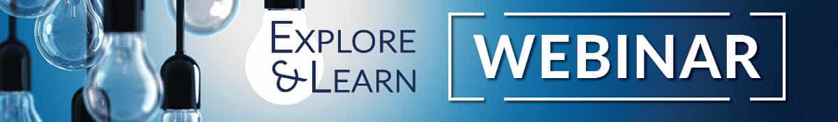 Webinar-2019_ExploreAndLearn-Web Explore and Learn Webinar Series