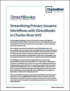 Streamlining Primary Issuance Workflows with DirectBooks in Charles River IMS