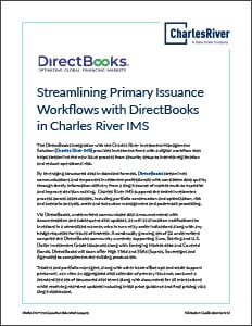 Streamlining Primary Issuance Workflows with DirectBooks in Charles River IMS