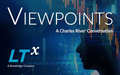 Viewpoints: Improving Fixed Income Liquidity Access and Efficiency with LTX in Charles River