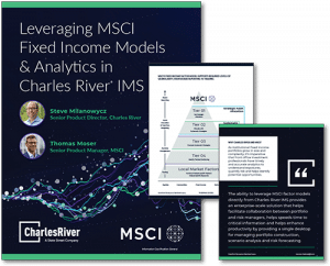 Leveraging MSCI Fixed Income Models & Analytics in Charles River IMS